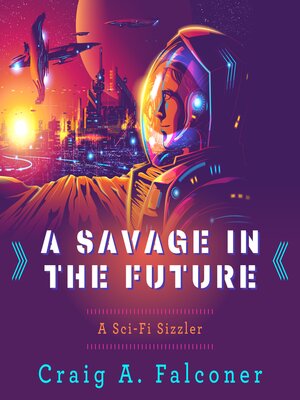 cover image of A Savage In the Future